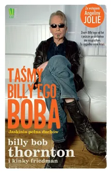 Taśmy Billy’ego Boba Jaskinia pełna duchów - Kinky Friedman, Thornton Billy Bob