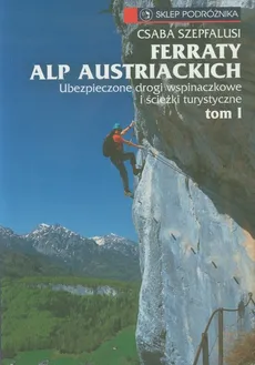 Ferraty Alp Austriackich Tom 1 - Csaba Szepfalusi