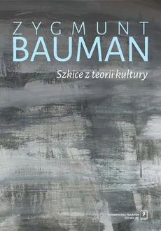Szkice z teorii kultury - Zygmunt Bauman