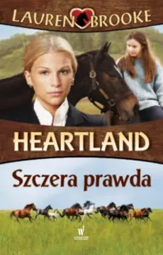 Heartland 11 Szczera prawda - Lauren Brooke