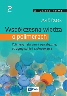 Współczesna wiedza o polimerach Tom 2 - Outlet - Jan Rabek
