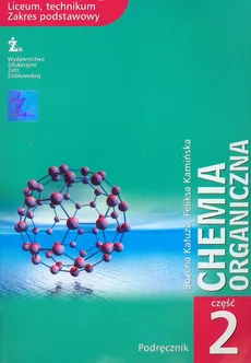 Chemia organiczna Podręcznik Część 2 - Feliksa Kamińska, Bożena Kałuża