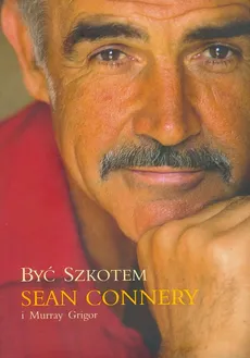 Być Szkotem - Murray Grigor, Sean Connery