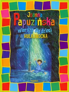 Hulajnocka Wiersze dla dzieci - Joanna Papuzińska