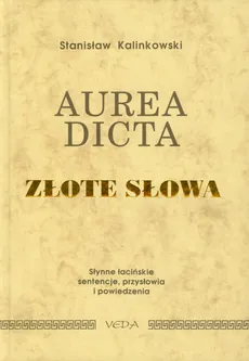 Aurea dicta Złote słowa - Stanisław Kalinkowski