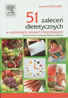 51 zaleceń dietetycznych w wybranych stanach chorobowych - Laurent Chevallier
