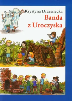 Banda z Uroczyska - Krystyna Drzewiecka