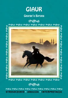 Giaur George'a Byrona - Karolina Chojnacka