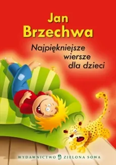 Brzechwa Najpiękniejsze wiersze dla dzieci - Jan Brzechwa