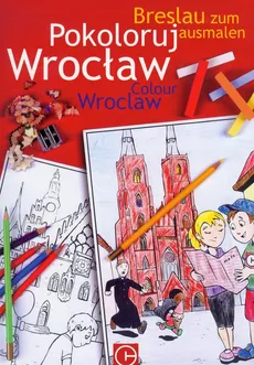 Pokoloruj Wrocław