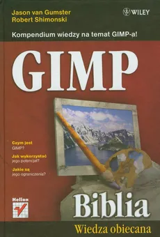 GIMP Biblia - Robert Shimonski, Van Gumster Jason