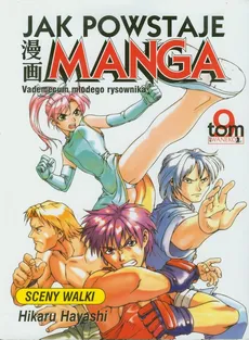 Jak powstaje Manga Tom 9 Sceny walki - Hikaru Hayashi