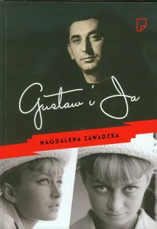 Gustaw i ja - Magdalena Zawadzka