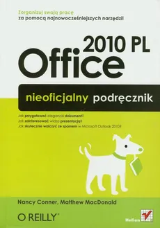 Office 2010 PL. Nieoficjalny podręcznik - Nancy Conner, Matthew MacDonald