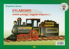 Sylabowo Jedzie pociąg i ciągnie wagony z... - Magdalena Mucha