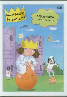 Świat Małej Księżniczki Zapomniałam i inne historie