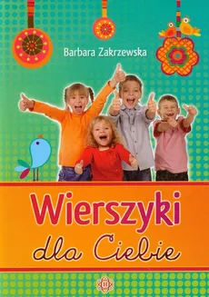 Wierszyki dla Ciebie - Barbara Zakrzewska