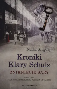 Kroniki Klary Schulz Zniknięcie Sary - Outlet - Nadia Szagdaj