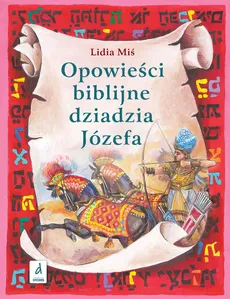 Opowieści biblijne dziadzia Józefa II - Miś Lidia