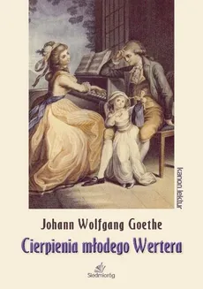 Cierpienia młodego Wertera - Goethe Johann Wolfgang