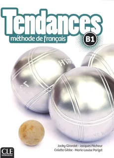 Tendances B1 Podręcznik + DVD - Colette Gibbe, Jacky Girardet, Marie-Louise Parizet, Jacques Pécheur