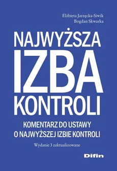 Najwyższa Izba Kontroli - Elżbieta Jarzęcka-Siwik, Bogdan Skwarka