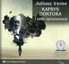 Kaprys doktora i inne opowiadania - Juliusz Verne