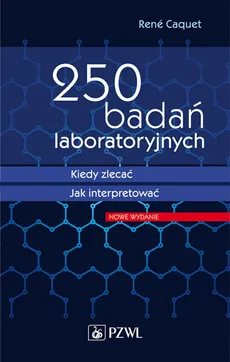 250 badań laboratoryjnych - Rene Caquet