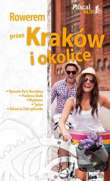 Rowerem przez Kraków i okolice - Maciej Sordyl