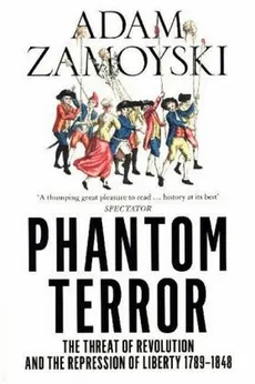 The Phantom Terror - Outlet - Adam Zamoyski