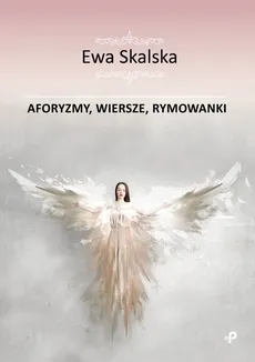 Aforyzmy wiersze rymowanki - Ewa Skalska