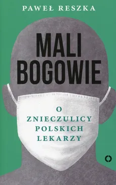 Mali bogowie - Paweł Reszka