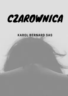 Czarownica - Karol Sas