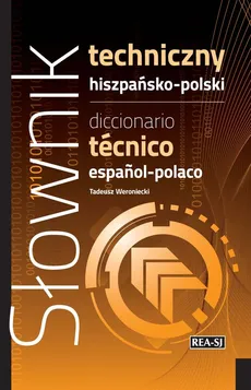 Słownik techniczny hiszpańsko-polski - Outlet - Tadeusz Weroniecki