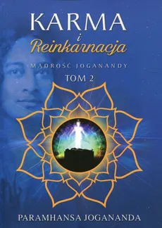 Karma i reinkarnacja - Paramhansa Jogananda