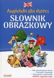 Angielski dla dzieci Słownik obrazkowy - Outlet - Karolina Kostrzębska, Katarzyna Zimnoch