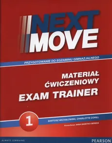 Next Move 1 Exam Trainer Materiał ćwiczeniowy - Charlotte Covill, Bartosz Michałowski