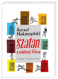 Szatan z siódmej klasy  - Makuszyński Kornel