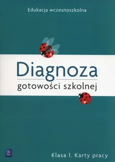 Diagnoza gotowości szkolnej 1 Karty pracy - Danuta Grabowska
