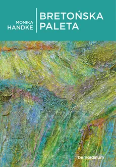 Bretońska paleta - Monika Handke