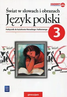 Świat w słowach i obrazach Język polski 3 Podręcznik do kształcenia literackiego i kulturowego - Witold Bobiński