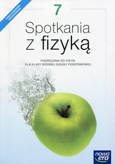 Spotkania z fizyką 7 Podręcznik - Grażyna Francuz-Ornat, Teresa Kulawik, Maria Nowotny-Różańska