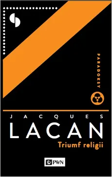 Triumf religii poprzedzony Mową do katolików - Jacques Lacan
