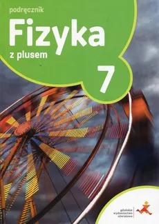 Fizyka z plusem 7 Podręcznik - Krzysztof Horodecki, Artur Ludwikowski