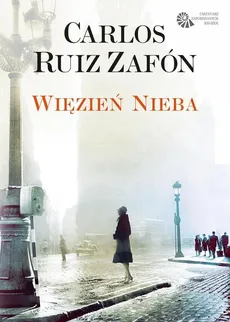 Cmentarz Zapomnianych Książek tom 3. Więzień Nieba - Carlos Ruiz Zafon