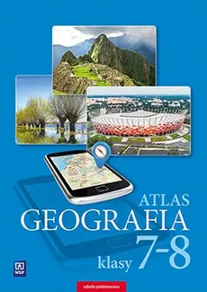 Atlas geograficzny. Szkoła podstawowa. Klasy 7-8