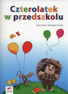 Czterolatek w przedszkolu Ćwiczenia matematyczne - Jola Kopała, Elżbieta Tokarska
