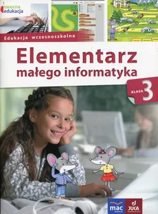 Owocna edukacja 3 Elementarz małego informatyka Podręcznik z płytą CD - Outlet - Anna Stankiewicz-Chatys, Ewelina Włodarczyk