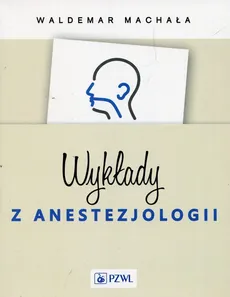 Wykłady z anestezjologii - Outlet - Waldemar Machała