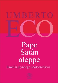 Pape Satan aleppe - Umberto Eco
